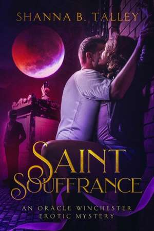 Saint Souffrance de Shanna B. Talley