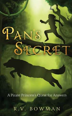 Pan's Secret de R. V. Bowman