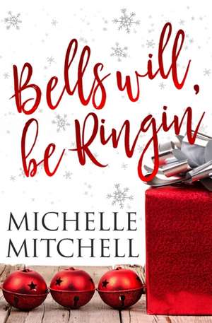 Bells Will Be Ringin' de Michelle Mitchell