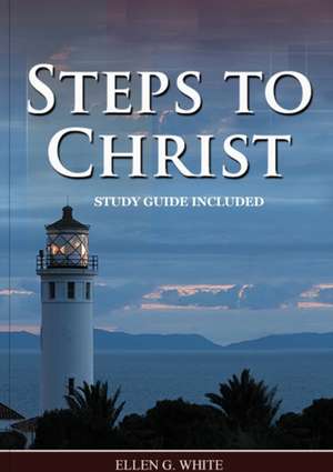 Steps to Christ de Ellen G. White