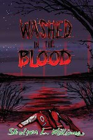 Washed In The Blood de Shelton L Williams