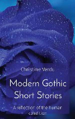 Modern Gothic Short Stories de Christine Jm Verdu
