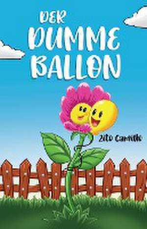 Camillo, Z: Der dumme Ballon