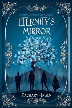 Eternity's Mirror de Zachary Hagen