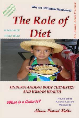 The Role of Diet de Steven P Keller