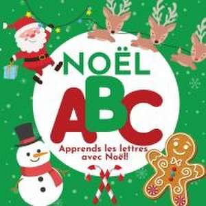 Noël ABC - Apprends les lettres avec Noël! de P. G. Hibbert