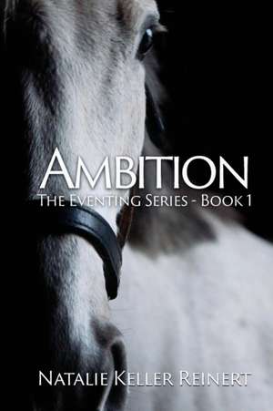 Ambition (The Eventing Series de Natalie Keller Reinert