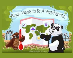 Panda Wants To Be A Weatherman de T M Delawrence