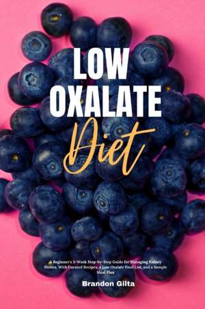 Low Oxalate Diet de Brandon Gilta