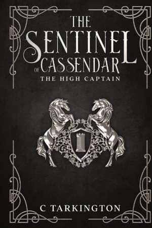 The Sentinel of Cassendar de C. Tarkington