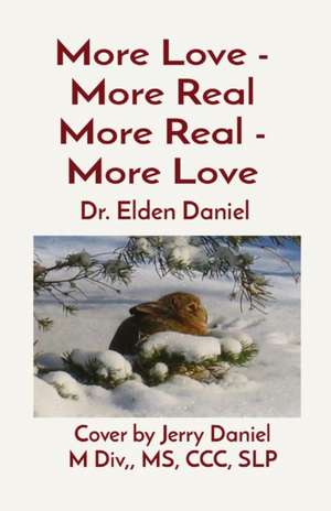 More Love - More Real More Real - More Love de Elden Daniel