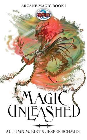 Magic Unleashed de Autumn M Birt