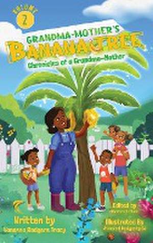 Grandma-Mother's Banana Tree de Vanessa Rodgers Tracy