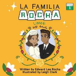 La Familia Rocha de Edward Lee Rocha