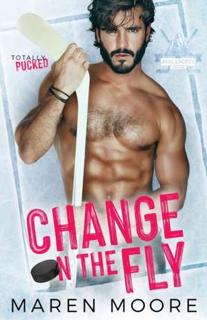 Change on the Fly de Maren Moore