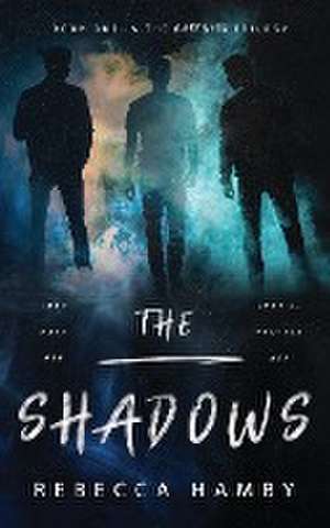 The Shadows de Rebecca Hamby