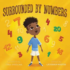 Surrounded By Numbers de Latoshia Martin