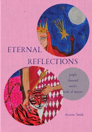 Eternal Reflections de Arizona Smith