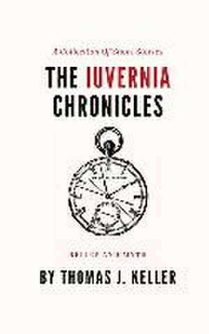 The Iuvernia Chronicles de Thomas J Keller