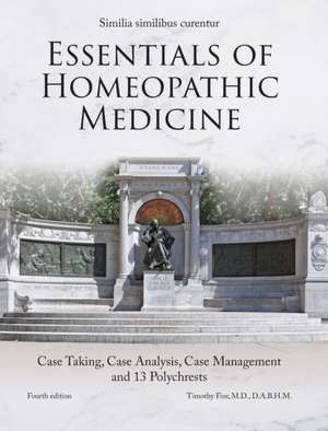 Essentials of Homeopathic Medicine de Timothy W Fior