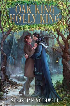 Oak King Holly King de Sebastian Nothwell
