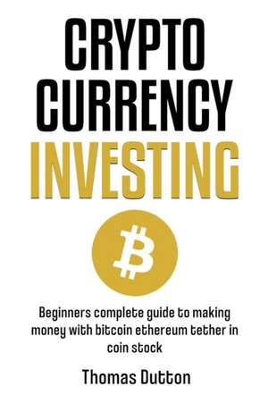 Cryptocurrency Investing de Thomas Dutton