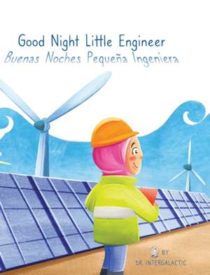 Good Night Little Engineer, Buenas Noches Pequeña Ingeniera de Doctor Intergalactic