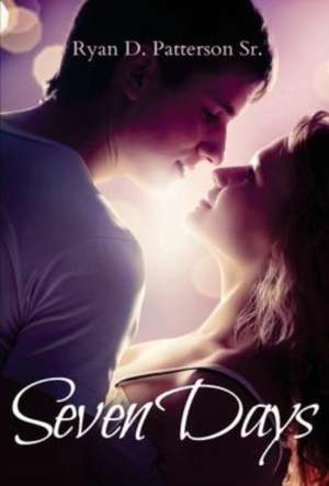 Seven Days de Ryan D. Patterson