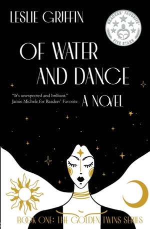 Of Water and Dance de Leslie Griffin