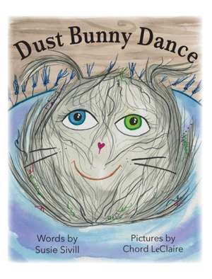Dust Bunny Dance de Susie M Sivill