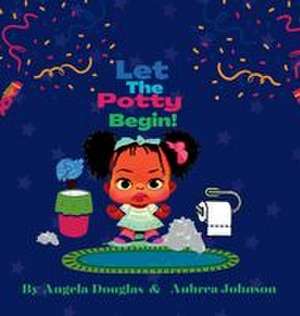 Let the potty begin! de Angela Douglas