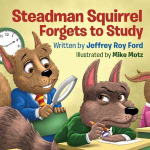 Steadman Squirrel Forgets to Study de Jeffrey Roy Ford