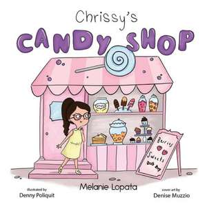 Chrissy's Candy Shop de Melanie Lopata