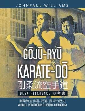 G¿J¿-RY¿ KARATE-D¿ Desk Reference de Johnpaul Williams