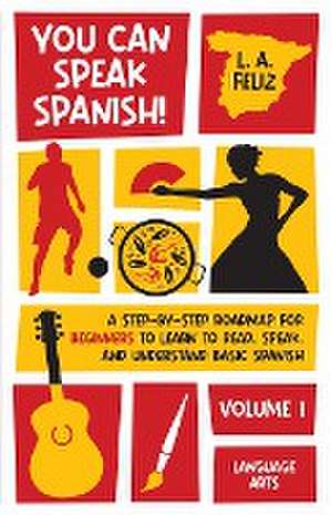 You Can Speak Spanish! de L. A. Feliz