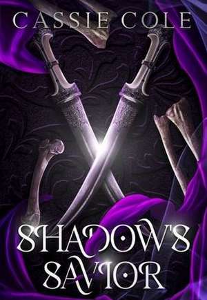 Shadow's Savior de Cassie Cole