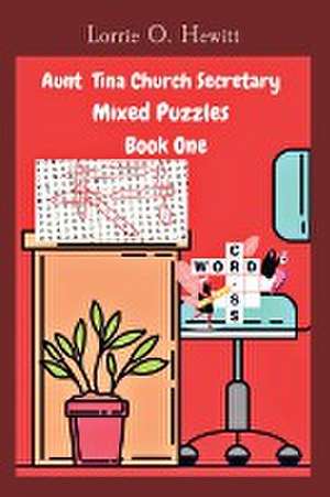 Aunt Tina Church Secretary Mixed Puzzles Book One de Lorrie O. Hewitt