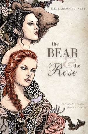 The Bear & the Rose de E. K. Larson-Burnett