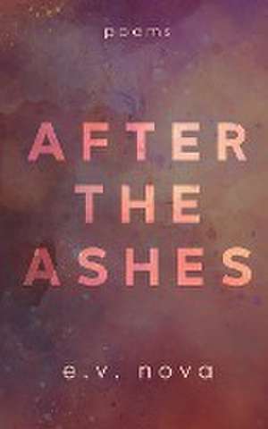 After The Ashes de E. V. Nova