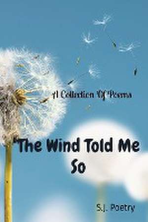 The Wind Told Me So de Sebastian Oneal Ricks-Jones