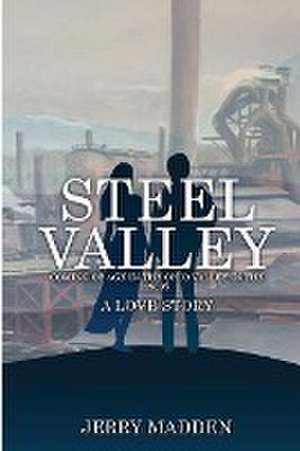 Steel Valley de Jerry Madden