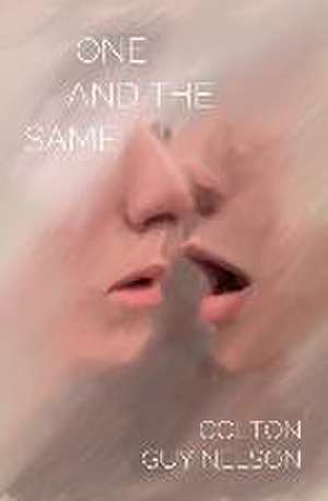 One and the Same de Colton Guy Nelson