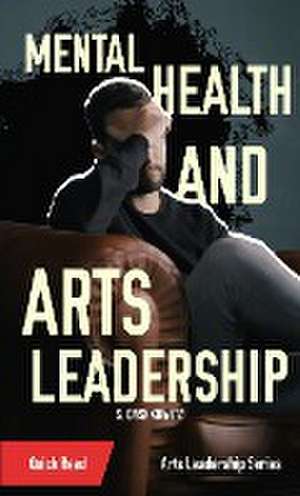 Mental Health and Arts Leadership de S. Dashkowitz