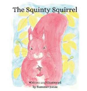 The Squinty Squirrel de Summer Jones