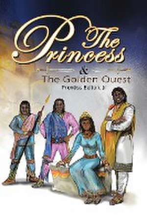 The Princess and the Golden Quest de Prentiss Belton