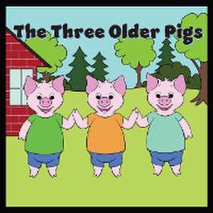 The Three Older Pigs de Tommy Watkins