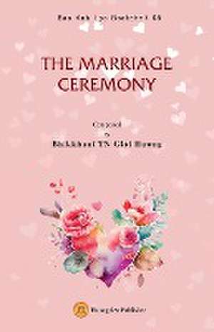 THE MARRIAGE CEREMONY de Gi¿i H¿¿ng Bhikkhun¿