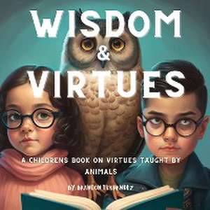 Wisdom & Virtues de Brandon Fernandez