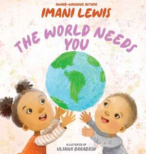 The World Needs You de Imani Lewis