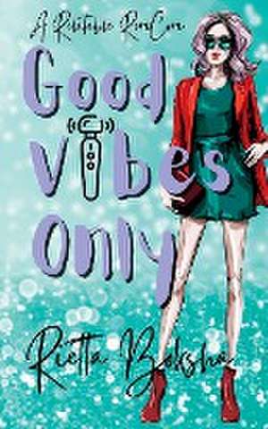 Good Vibes Only de Rietta Boksha